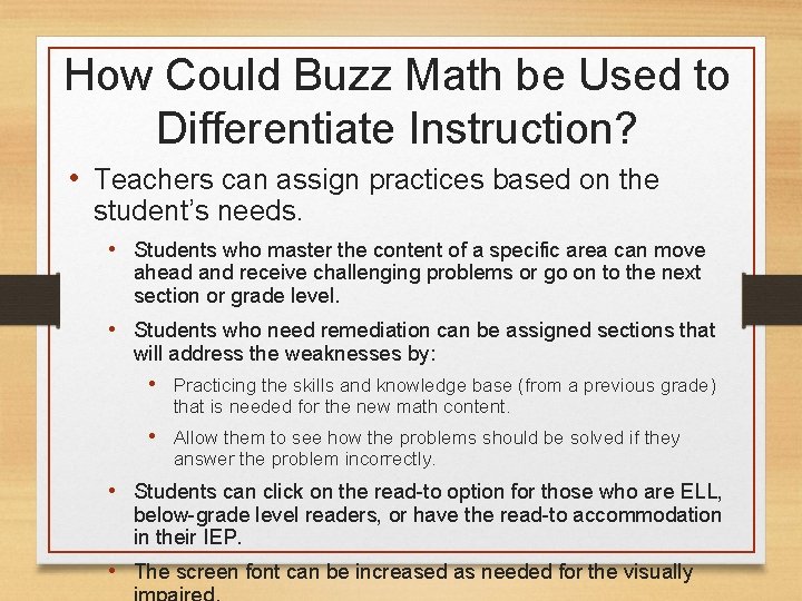 How Could Buzz Math be Used to Differentiate Instruction? • Teachers can assign practices