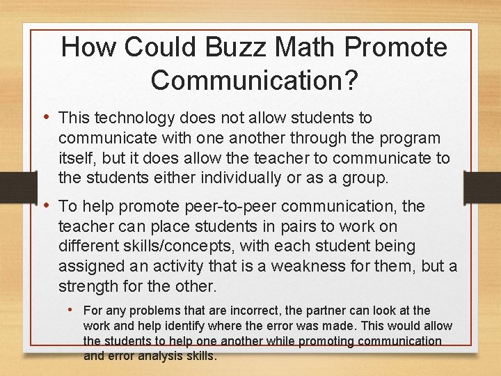 How Could Buzz Math Promote Communication? • This technology does not allow students to