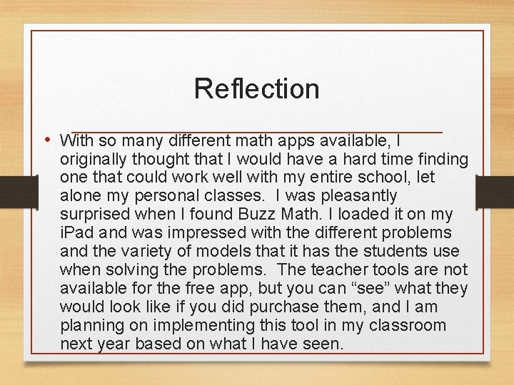 Reflection • With so many different math apps available, I originally thought that I