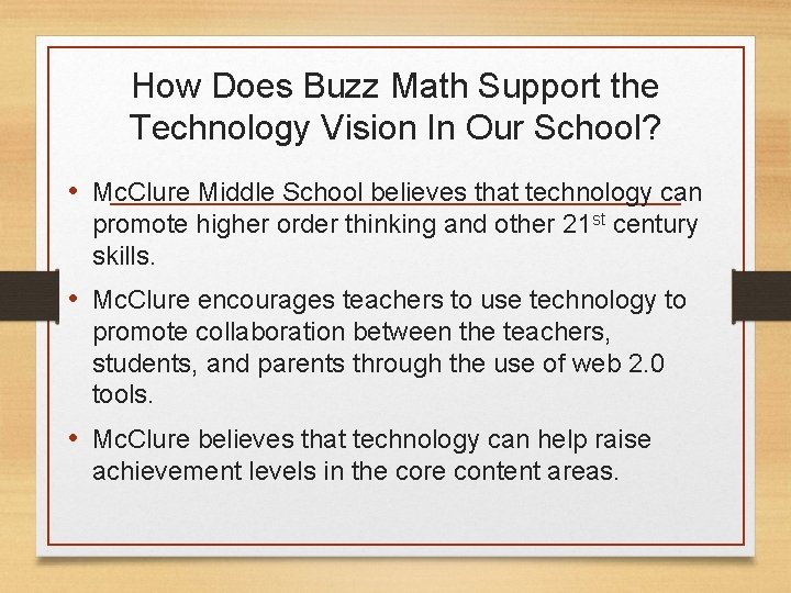 How Does Buzz Math Support the Technology Vision In Our School? • Mc. Clure