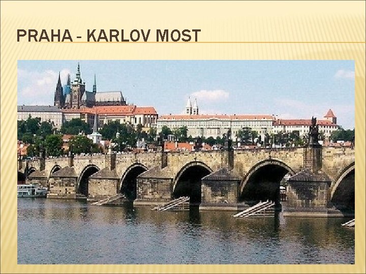 PRAHA - KARLOV MOST 