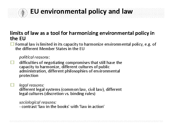 EU environmental policy and law limits of law as a tool for harmonizing environmental