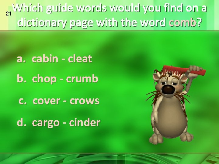 Which guide words would you find on a dictionary page with the word comb?