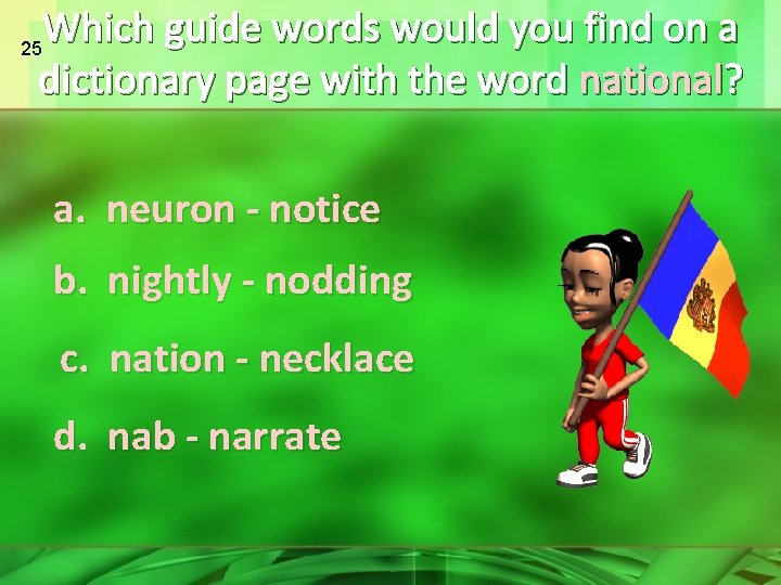 Which guide words would you find on a dictionary page with the word national?