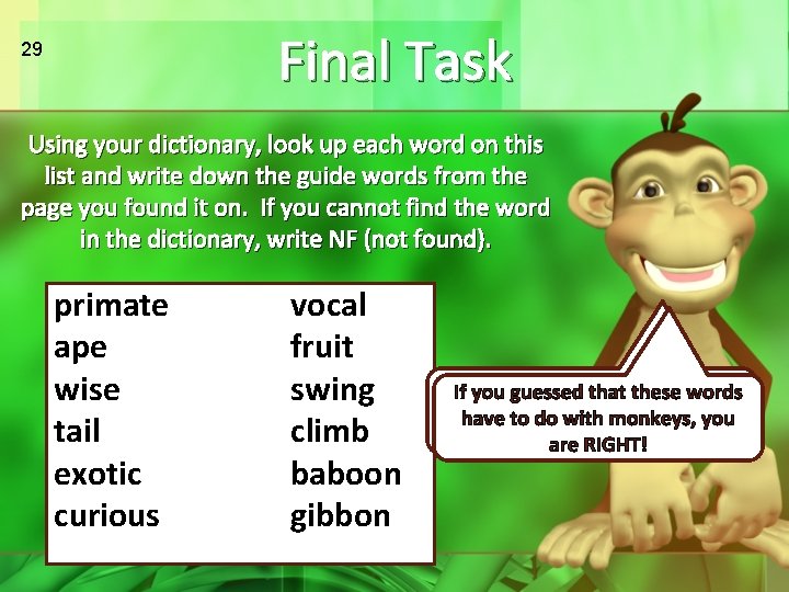 Final Task 29 Using your dictionary, look up each word on this list and