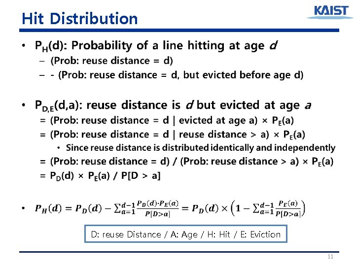 Hit Distribution • D: reuse Distance / A: Age / H: Hit / E: Hit Distribution • D: reuse Distance / A: Age / H: Hit / E: