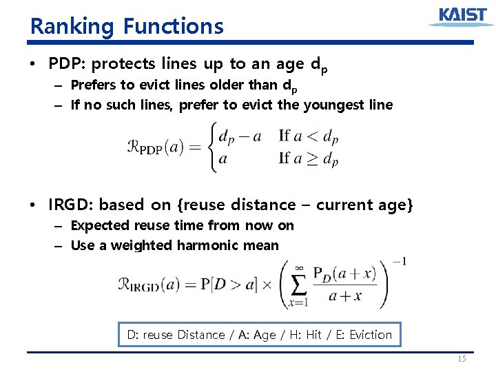 Ranking Functions • PDP: protects lines up to an age dp – Prefers to Ranking Functions • PDP: protects lines up to an age dp – Prefers to