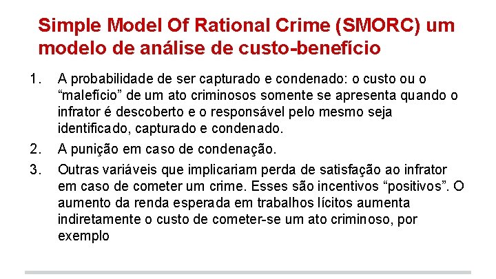 Simple Model Of Rational Crime (SMORC) um modelo de análise de custo-benefício 1. 2.