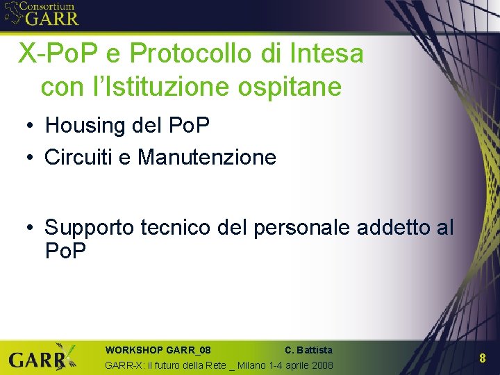 X-Po. P e Protocollo di Intesa con l’Istituzione ospitane • Housing del Po. P