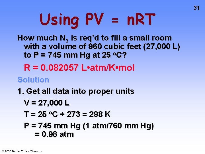 Using PV = n. RT How much N 2 is req’d to fill a