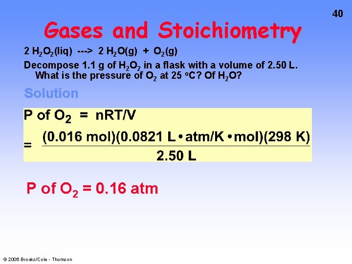 Gases and Stoichiometry 2 H 2 O 2(liq) ---> 2 H 2 O(g) +