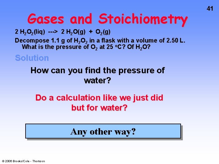 Gases and Stoichiometry 2 H 2 O 2(liq) ---> 2 H 2 O(g) +