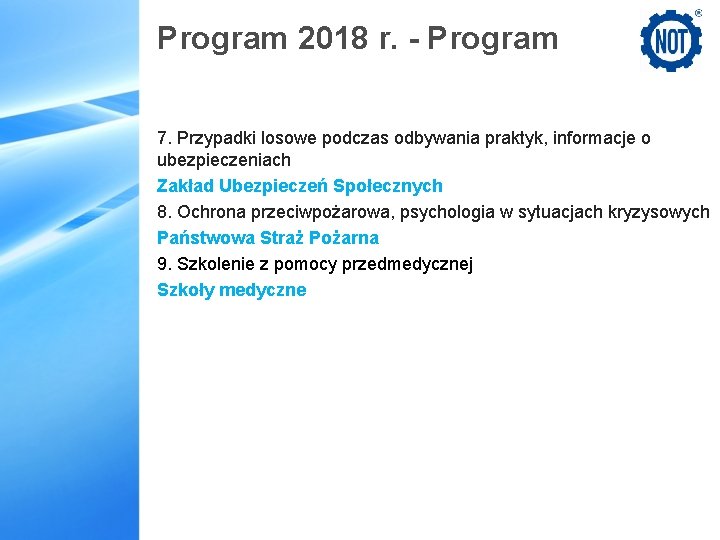 Program 2018 r. - Program 7. Przypadki losowe podczas odbywania praktyk, informacje o ubezpieczeniach