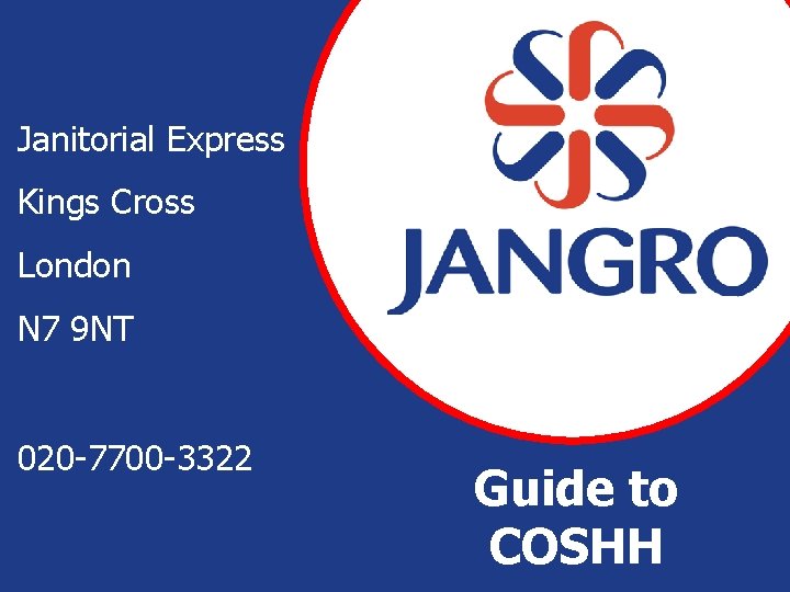 Janitorial Express Kings Cross London N 7 9 NT 020 -7700 -3322 Guide to