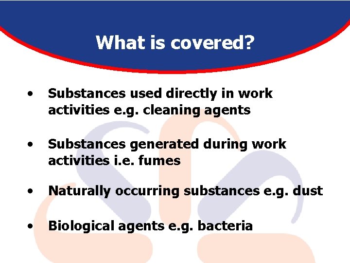 The Control of Substances Hazardous to Health COSHH