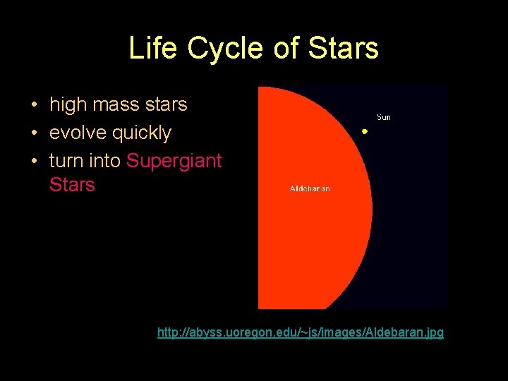 Life Cycle of Stars • high mass stars • evolve quickly • turn into