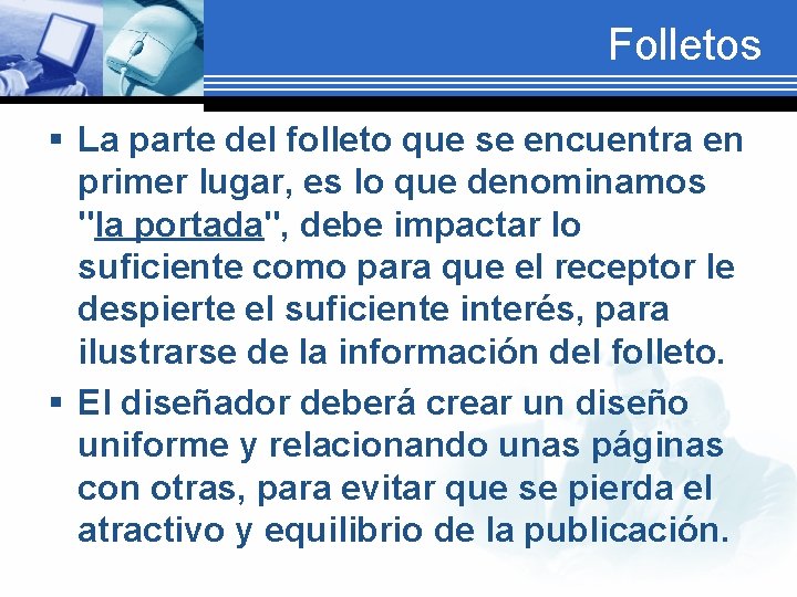 Folletos § La parte del folleto que se encuentra en primer lugar, es lo