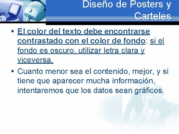 Diseño de Posters y Carteles § El color del texto debe encontrarse contrastado con