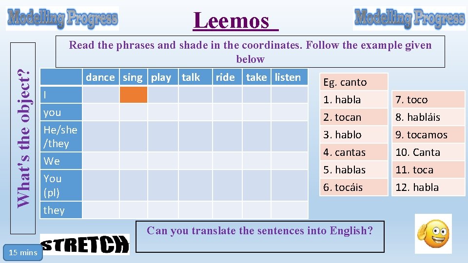 Leemos What's the object? Read the phrases and shade in the coordinates. Follow the