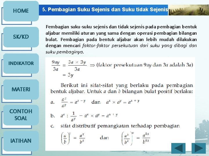 HOME SK/KD INDIKATOR MATERI CONTOH SOAL l. ATIHAN 5. Pembagian Suku Sejenis dan Suku