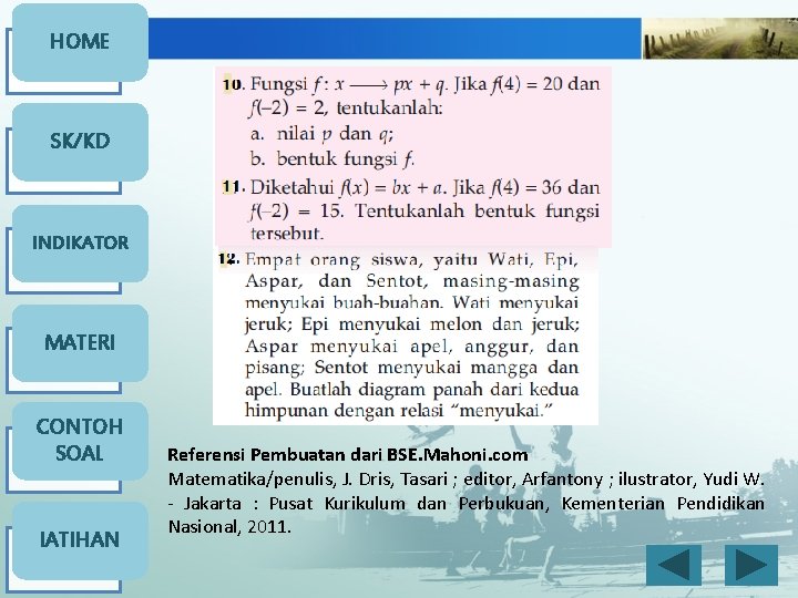 HOME SK/KD INDIKATOR MATERI CONTOH SOAL l. ATIHAN Referensi Pembuatan dari BSE. Mahoni. com