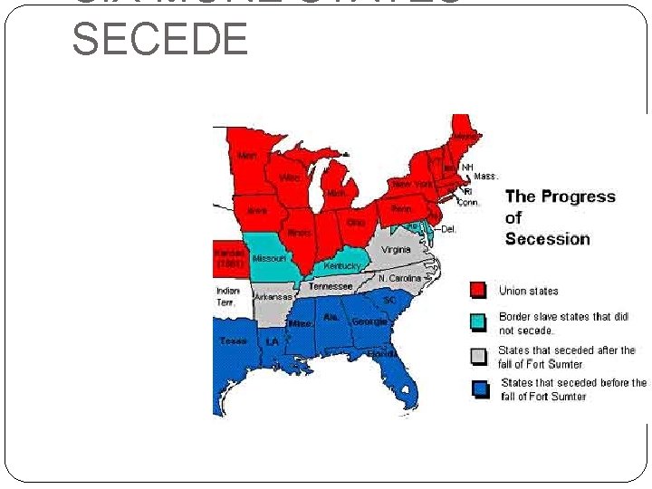 SIX MORE STATES SECEDE 