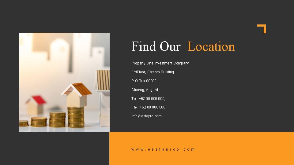 Find Our Location Property One Investment Company 3 rd. Floor, Estapro Building P. O