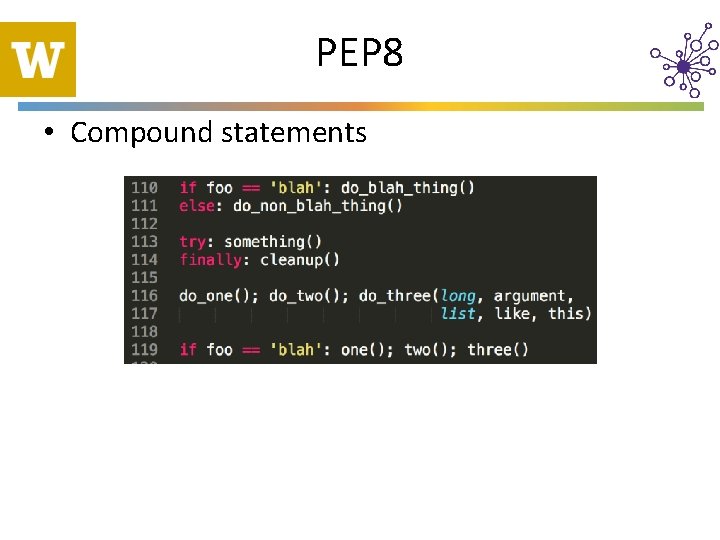 PEP 8 • Compound statements 