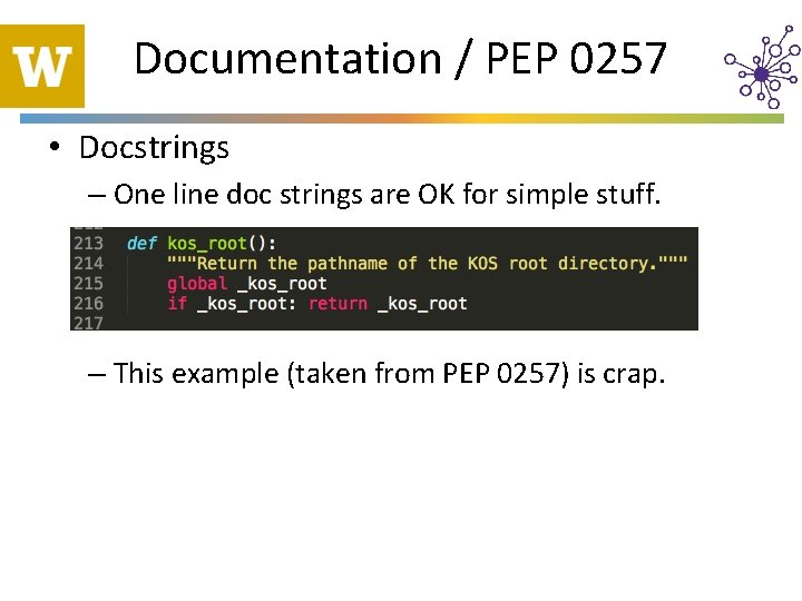 Documentation / PEP 0257 • Docstrings – One line doc strings are OK for