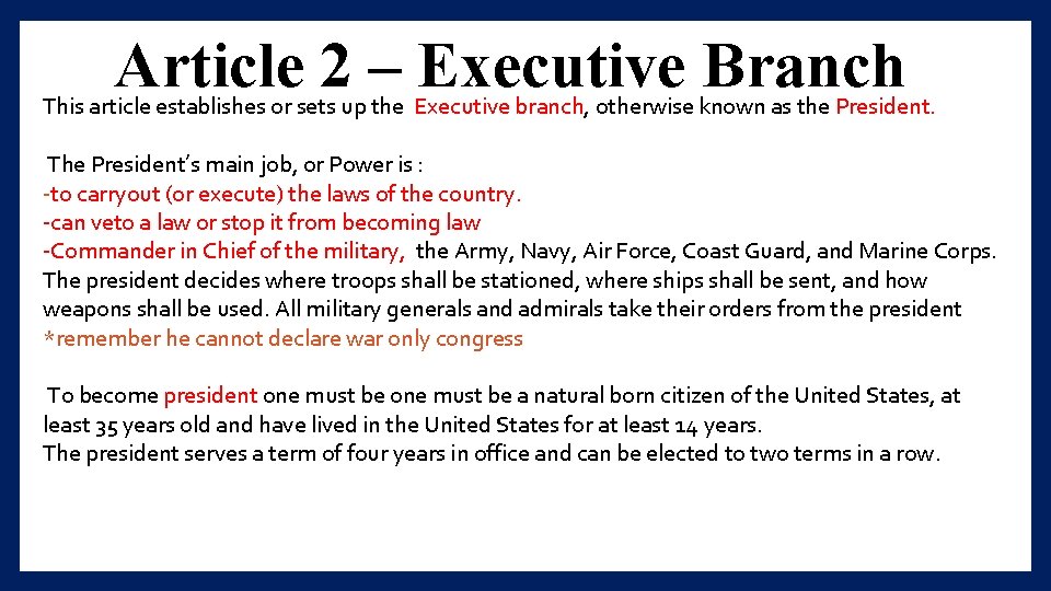 Article 2 – Executive Branch This article establishes or sets up the Executive branch,
