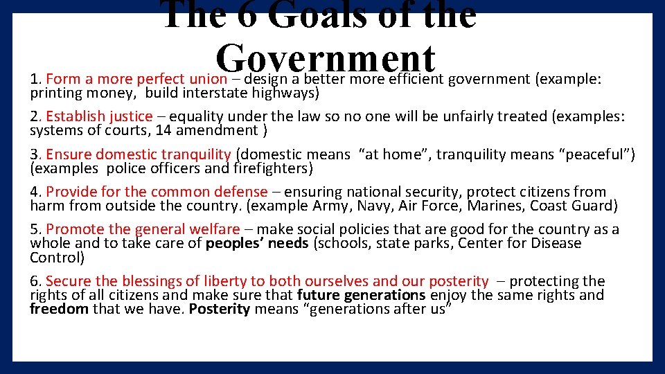 The 6 Goals of the Government 1. Form a more perfect union – design