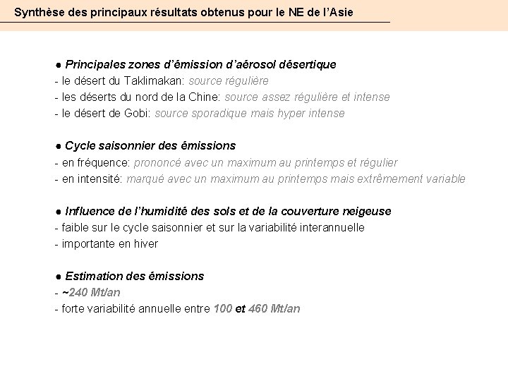 Synthèse des principaux résultats obtenus pour le NE de l’Asie ● Principales zones d’émission