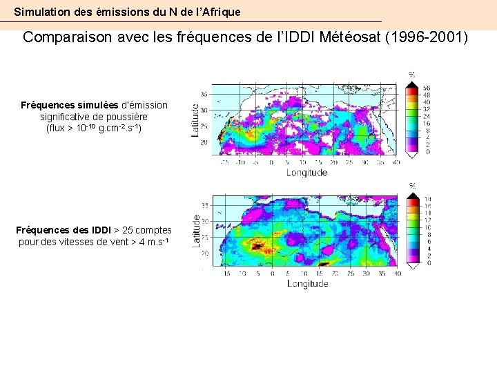 Simulation des émissions du N de l’Afrique Comparaison avec les fréquences de l’IDDI Météosat