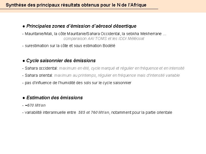 Synthèse des principaux résultats obtenus pour le N de l’Afrique ● Principales zones d’émission