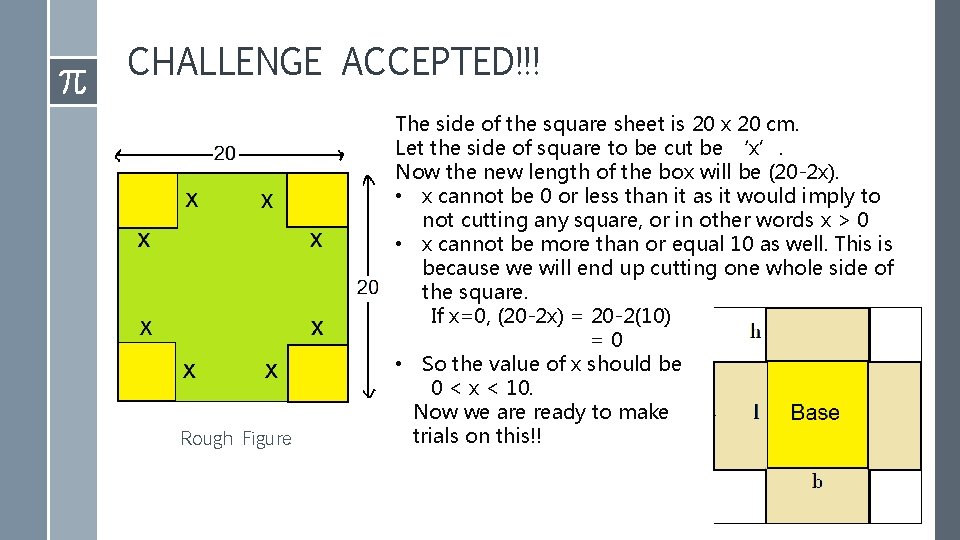 CHALLENGE ACCEPTED!!! Rough Figure The side of the square sheet is 20 x 20