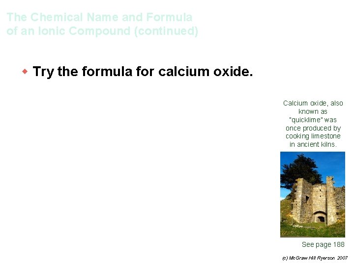 The Chemical Name and Formula of an Ionic Compound (continued) w Try the formula