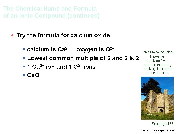 The Chemical Name and Formula of an Ionic Compound (continued) w Try the formula