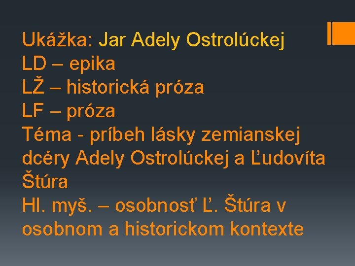 Ukážka: Jar Adely Ostrolúckej LD – epika LŽ – historická próza LF – próza