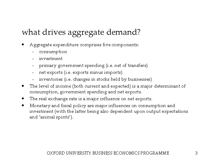 what drives aggregate demand? • • Aggregate expenditure comprises five components: ‐ consumption ‐