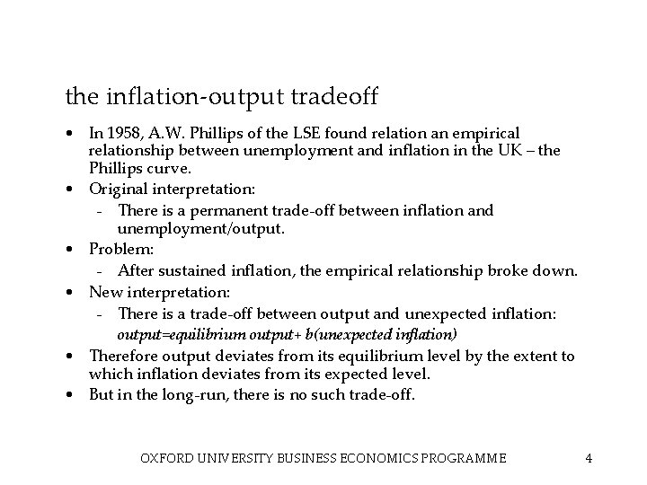 the inflation‐output tradeoff • In 1958, A. W. Phillips of the LSE found relation