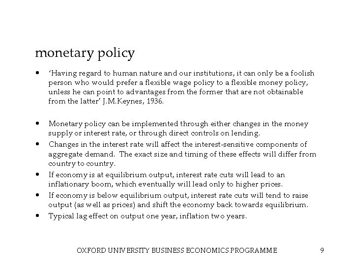 monetary policy • ‘Having regard to human nature and our institutions, it can only