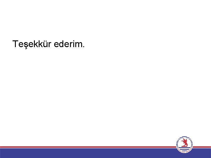 Teşekkür ederim. 