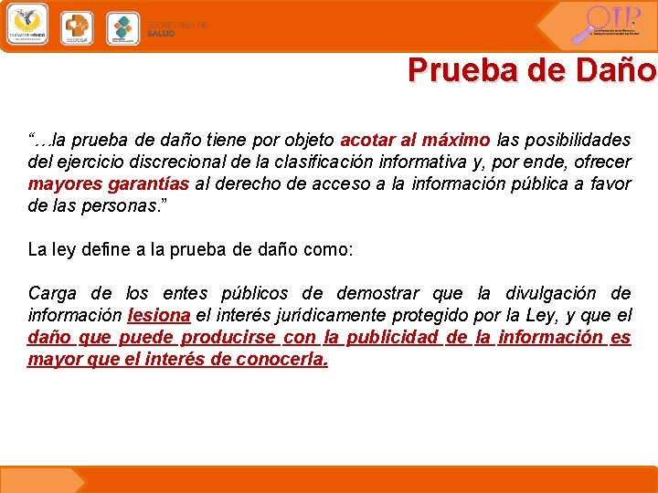 Prueba de Daño “…la prueba de daño tiene por objeto acotar al máximo las