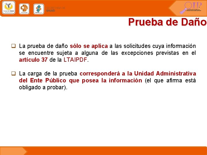 Prueba de Daño q La prueba de daño sólo se aplica a las solicitudes