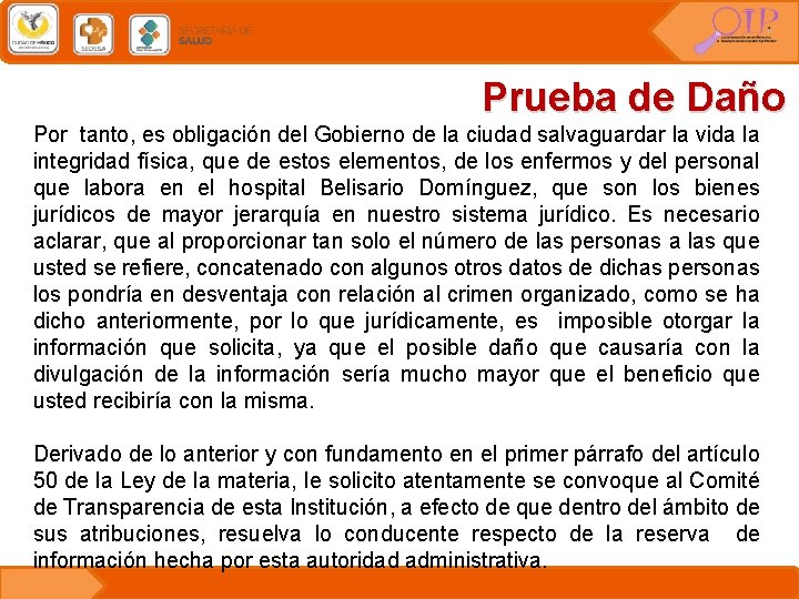 Prueba de Daño Por tanto, es obligación del Gobierno de la ciudad salvaguardar la