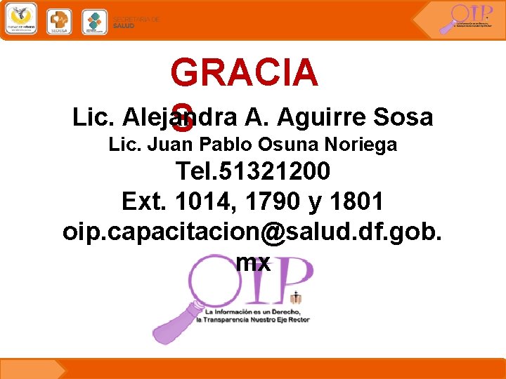 GRACIA Lic. Alejandra S A. Aguirre Sosa Lic. Juan Pablo Osuna Noriega Tel. 51321200