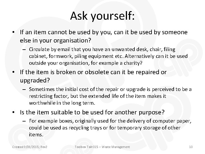 Ask yourself: • If an item cannot be used by you, can it be