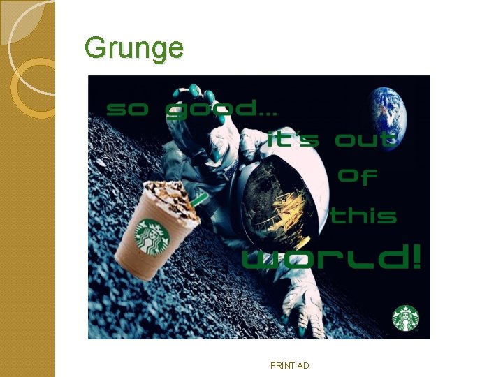 Grunge PRINT AD 