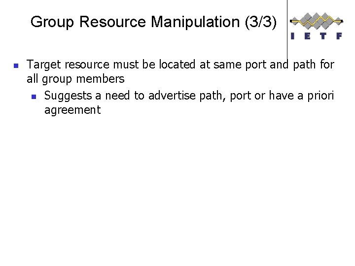 Group Resource Manipulation (3/3) n Target resource must be located at same port and