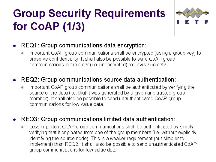 Group Security Requirements for Co. AP (1/3) l REQ 1: Group communications data encryption: